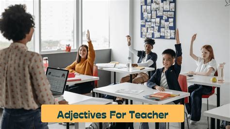 Adjectives For Teachers Words To Describe Teachers