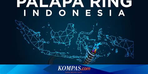 INFOGRAFIK Mengenal Proyek Tol Langit Palapa Ring