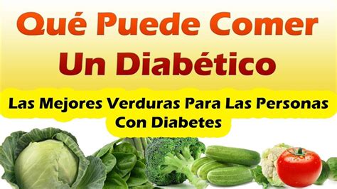 Las Mejores Verduras Que Puede Comer Un Diabetico MEJORES ALIMENTOS