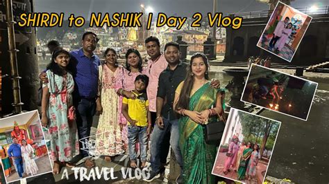 Shirdi Nashik Trip Shirdi To Nashik Travel Vlog Shirdi Sai Baba