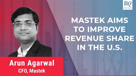 Mastek Aims To Increase Its U S Revenue Share Says Cfo Arun Agarwal