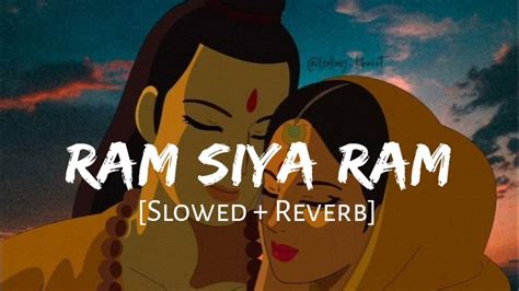 Ram Siya Ram Lofi Slowed And Reverbed Sachet Tandon Lofi Songs Rohan Mandal Lofi Song