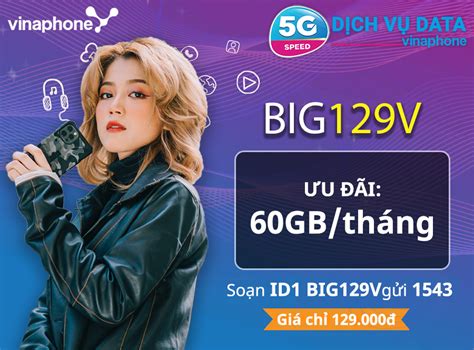 Hướng dẫn đăng ký gói cước BIG129V Vinaphone Dịch vụ Data Vinaphone