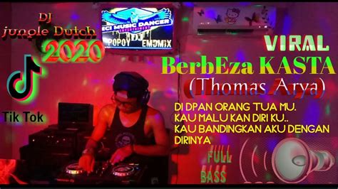 Berbeza KASTA Thomas Arya DJ Jungle Dutch Viral 2020 Bass Music Nya