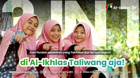 Cari Pondok Pesantren Yang Punya Kurikulum Yang Lengkap Al Ikhlas