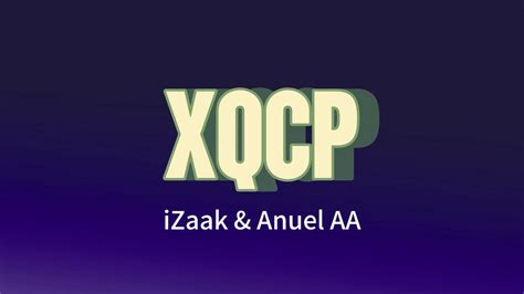 IZaak Anuel AA XQCP Letra Lyrics YouTube