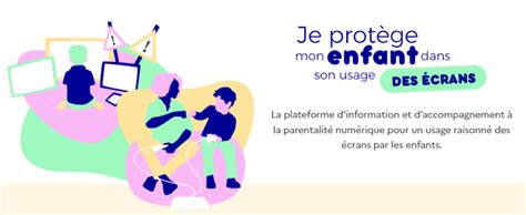 Je Prot Ge Mon Enfant La Plateforme Dinformation Et Daccompagnement