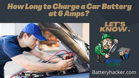 How Long To Charge A Car Battery At Amps Let S Know It