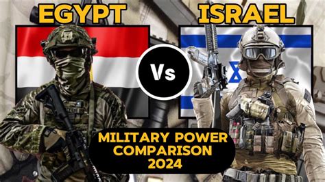 Egypt Vs Israel Military Power Comparison 2024 Israel Vs Egypt Military Power Comparison 2024