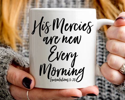 Christian Mug T His Mercies Are New Every Morning Mug Etsy Mugs