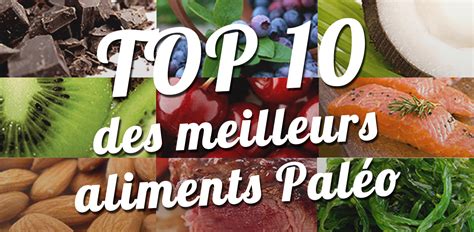 Top Des Meilleurs Aliments Pal O Pal O R Gime