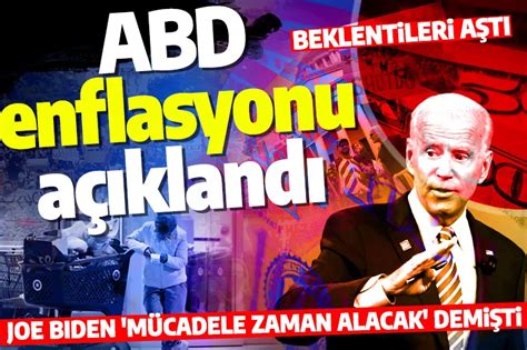 Son dakika ABD enflasyon verisi açıklandı Adım adım çift haneye