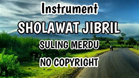 Instrument Suling Sholawat Jibril No Copyright Backsound Sedih Youtube