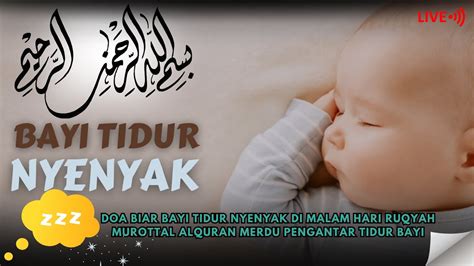 Doa Biar Bayi Tidur Nyenyak Di Malam Hari Ruqyah Murottal Alquran Merdu