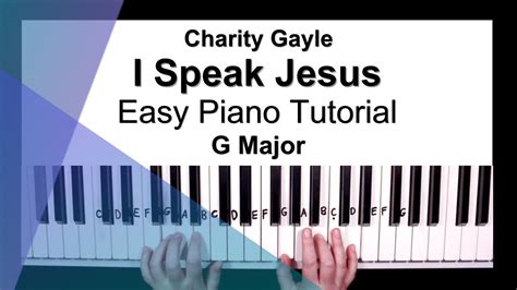 I Speak Jesus 4 Chords Charity Gayle Easy Piano Tutorial In G Major Piano Tutorial