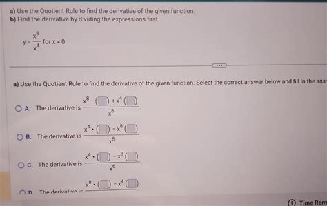 Solved a) Use the Quotient Rule to find the derivative of | Chegg.com