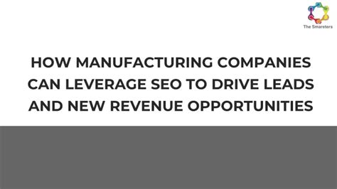 Ppt How Manufacturing Companies Can Leverage Seo To Drive Leads