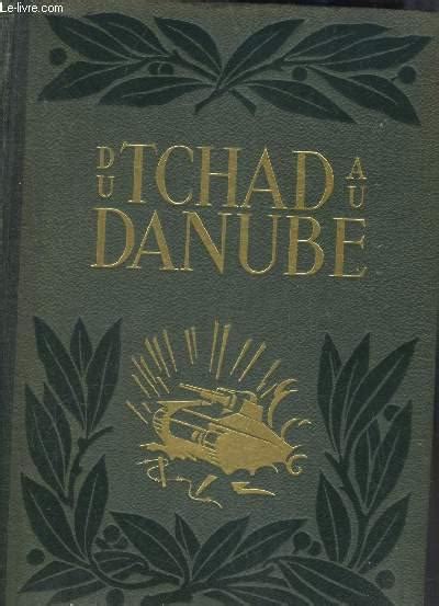 Du Tchad Au Danube L Armee Francaise Dans La Guerre By Collectif