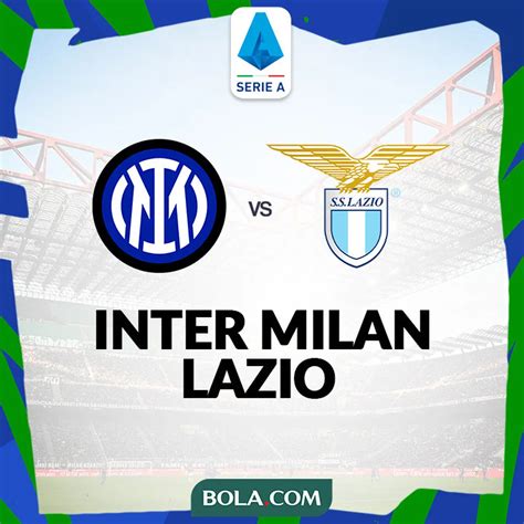 Link Live Streaming Liga Italia Inter Milan Vs Lazio Di Vidio Dunia