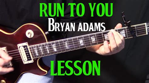 How To Play Run To You By Bryan Adams On Guitar Rhythm And Solo Guitar Lesson Youtube