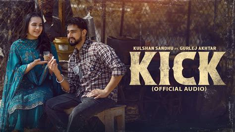 Kick Kulshan Sandhu Gurlej Akhtar Lyric Video New Punjabi Song 2023 Youtube