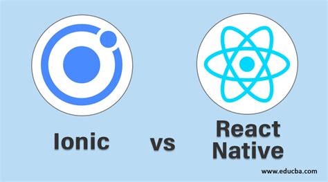 Ionic Vs React Native Top 30 Differences You Should Know