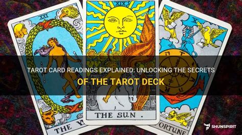 Tarot Card Readings Explained Unlocking The Secrets Of The Tarot Deck Shunspirit