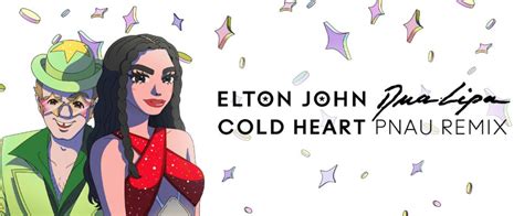 Release Elton John Dua Lipa Cold Heart Pnau Remix Edm Lab