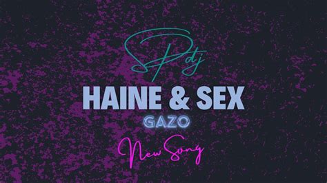 Version SPdj HAINE SEX Gazo YouTube