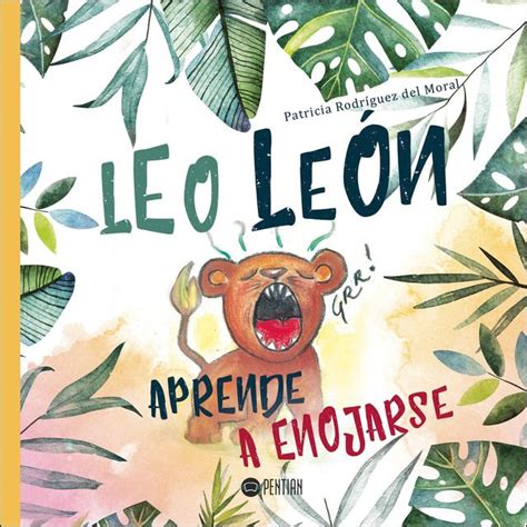 Leo león aprende a enojarse Tapa blanda Libros El Corte Inglés en