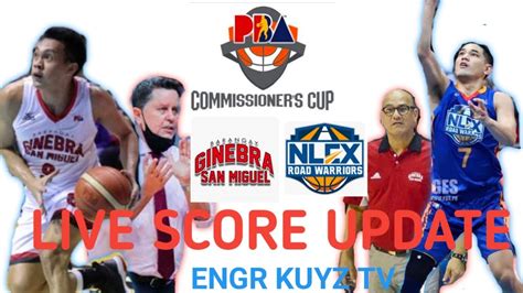 PBA LIVE SCORE BRGY GINEBRA VS NLEX YouTube