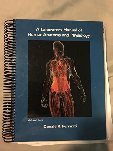 Laboratory Manual Of Human Anatomy And Physiology Volume Donald R