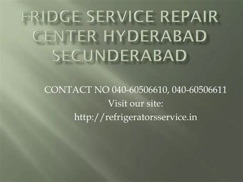 Ppt Fridge Service Repair Center Hyderabad Secunderabad Powerpoint