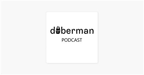 ‎Doberman Podcast on Apple Podcasts