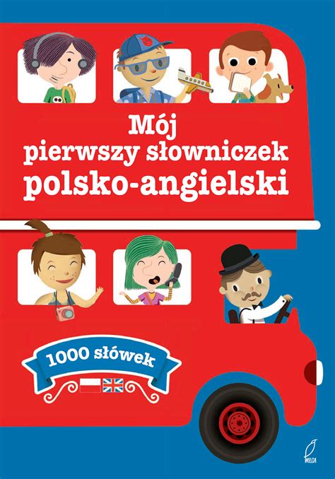 Mój pierwszy słowniczek polsko angielski książka TaniaKsiazka pl