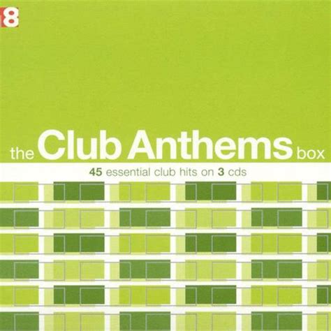 The Club Anthems Box By Various Artists Pandora