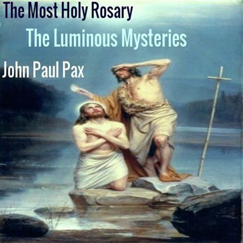 The Most Holy Rosary: The Luminous Mysteries Songs Download - Free ...