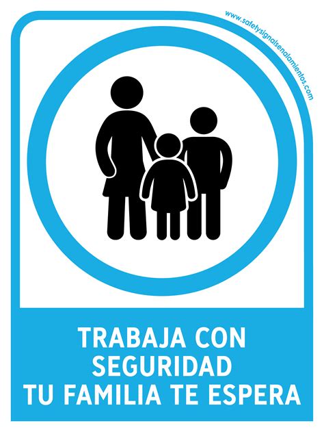 TRABAJA CON SEGURIDAD TU FAMILIA TE ESPERA CON LEYENDA Safetysignal