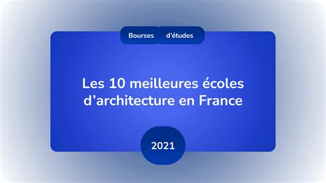 Les 10 meilleures écoles d architecture en France en 2021