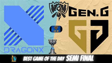 Drx Vs Gen Worlds 22 Semifinals Day 2 Youtube