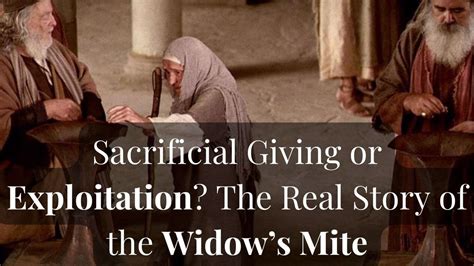 Sacrificial Giving Or Exploitation The Real Story Of The Widow’s Mite Youtube