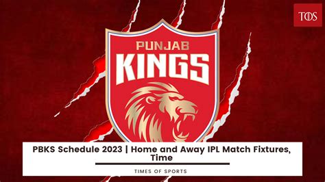 PBKS Schedule 2023 | Home and Away IPL Match Fixtures, Time