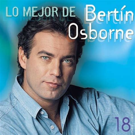 Amazon.com: Lo Mejor De Bertin Osborne : Bertín Osborne: Digital Music