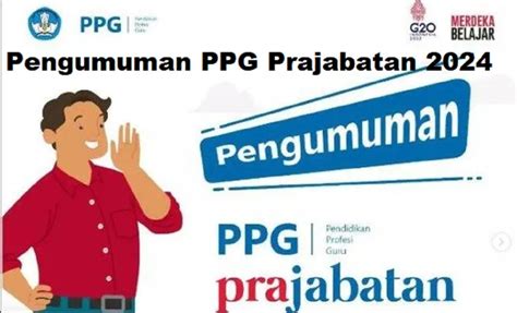 Hasil Seleksi Administrasi Ppg Prajabatan Diumumkan Ini Panduan