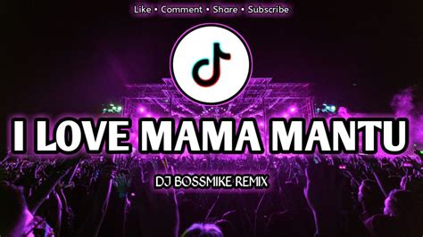 I Love Mama Mantu Remix Tiktok Dj Bossmike Remix Viral Tiktok Dance