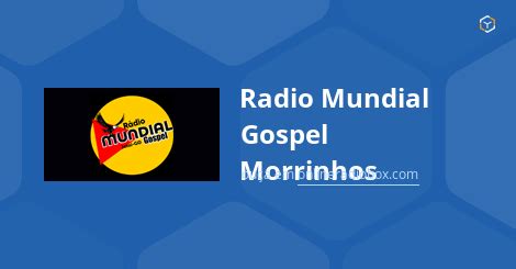 Radio Mundial Gospel Morrinhos Ao Vivo Morrinhos Brasil Online