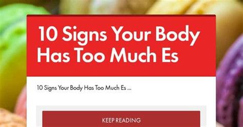 10 Signs Your Body Has Too Much Es Creating A Newsletter Warning