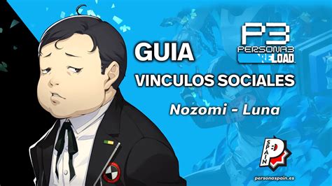 Guía Persona 3 Reload Vínculo Social Nozomi Luna