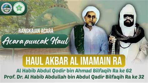 LIVE ACARA PUNCAK HAUL RANGKAIN HAUL AKBAR AL IMAMAIN RA MALANG