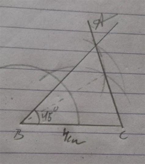 Using Ruler And Compasses Only Construct A Triangle ABC In Which BC 4